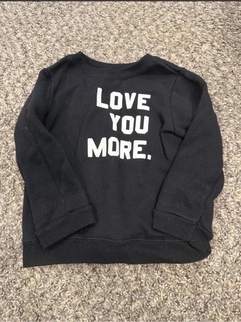 Garanimals Black Sweatshirt with White "LOVE YOU MORE." Print